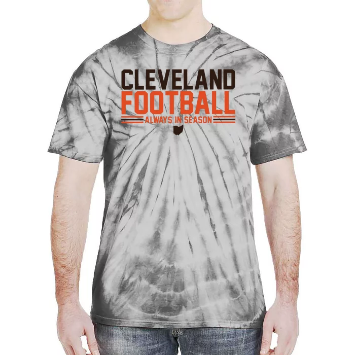 Cleveland Football Always In Season Tie-Dye T-Shirt