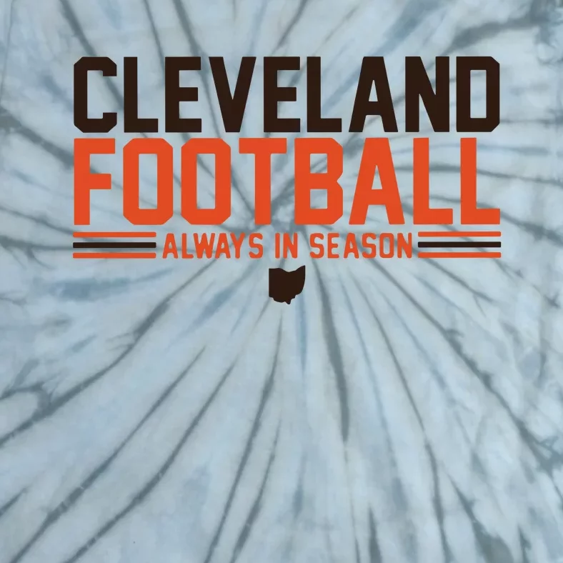 Cleveland Football Always In Season Tie-Dye T-Shirt