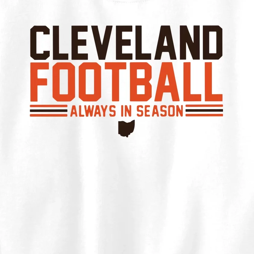 Cleveland Football Always In Season Kids Sweatshirt