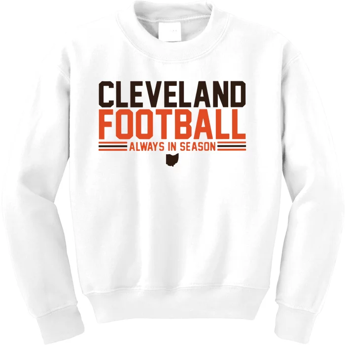 Cleveland Football Always In Season Kids Sweatshirt