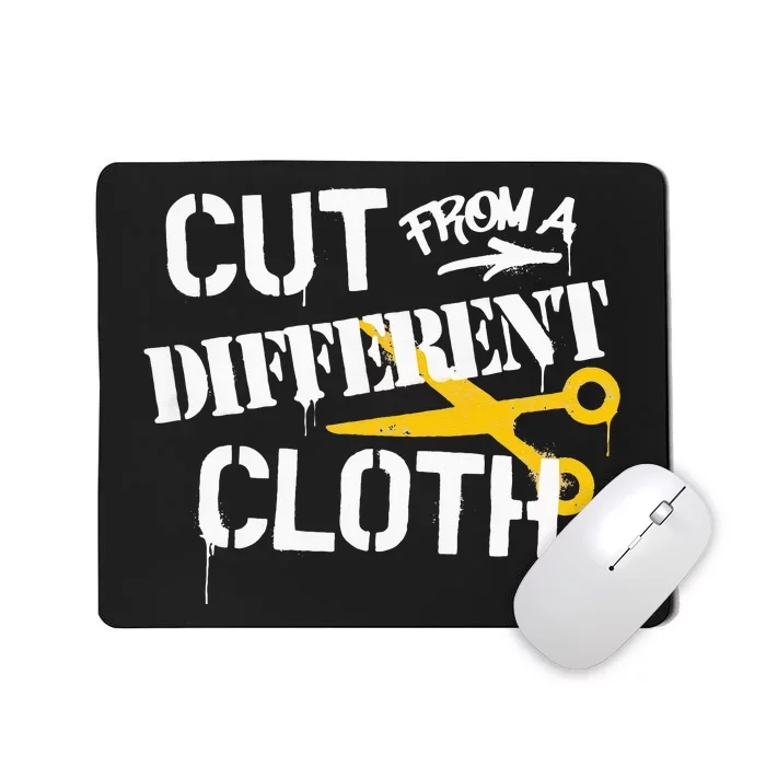 Cut From A Different Cloth Urban Hip Hop Mousepad