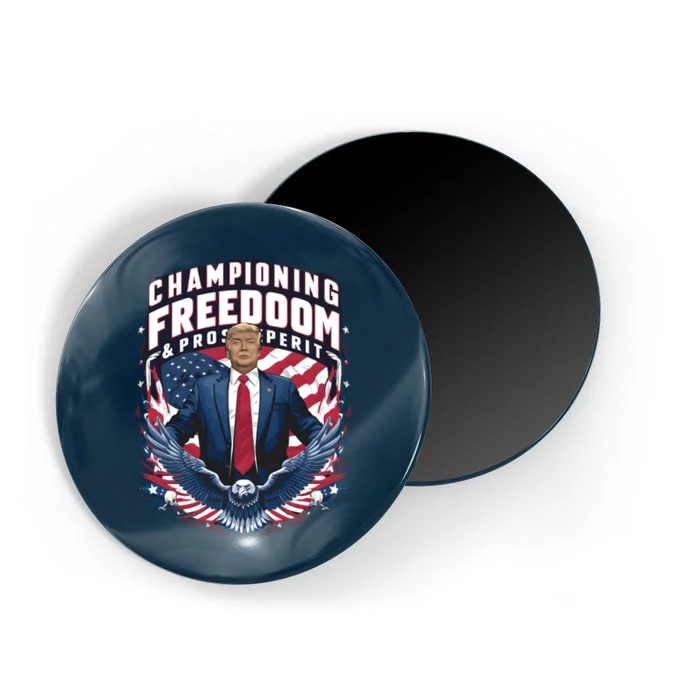 Championing Freedom And Prosperity Magnet