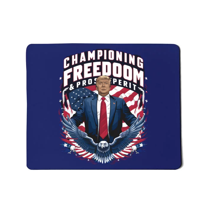 Championing Freedom And Prosperity Mousepad