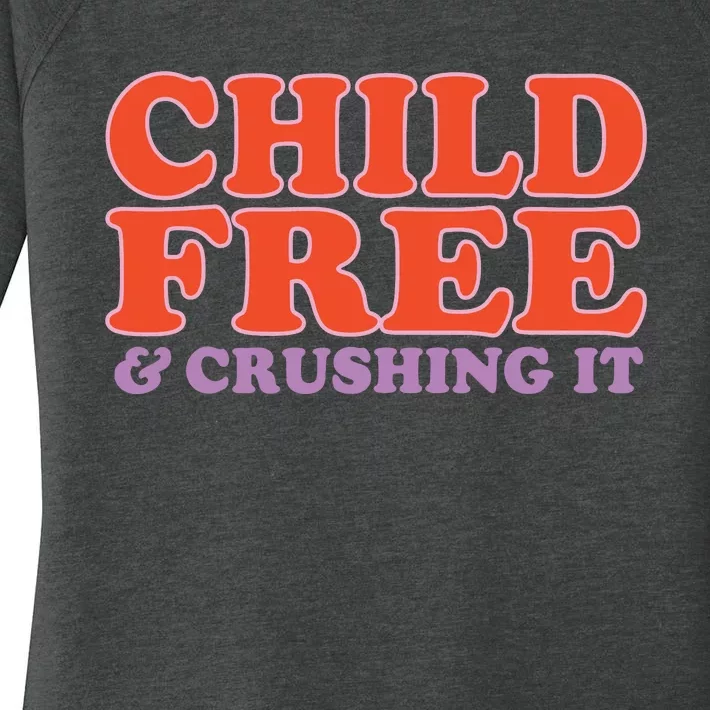 Child Free And Crushing It Women's Perfect Tri Tunic Long Sleeve Shirt