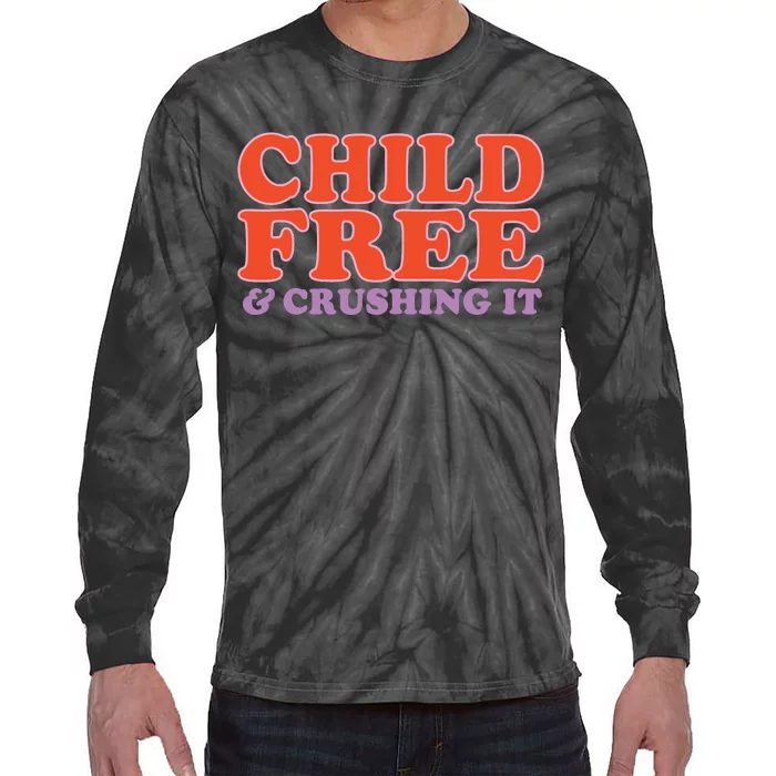 Child Free And Crushing It Tie-Dye Long Sleeve Shirt