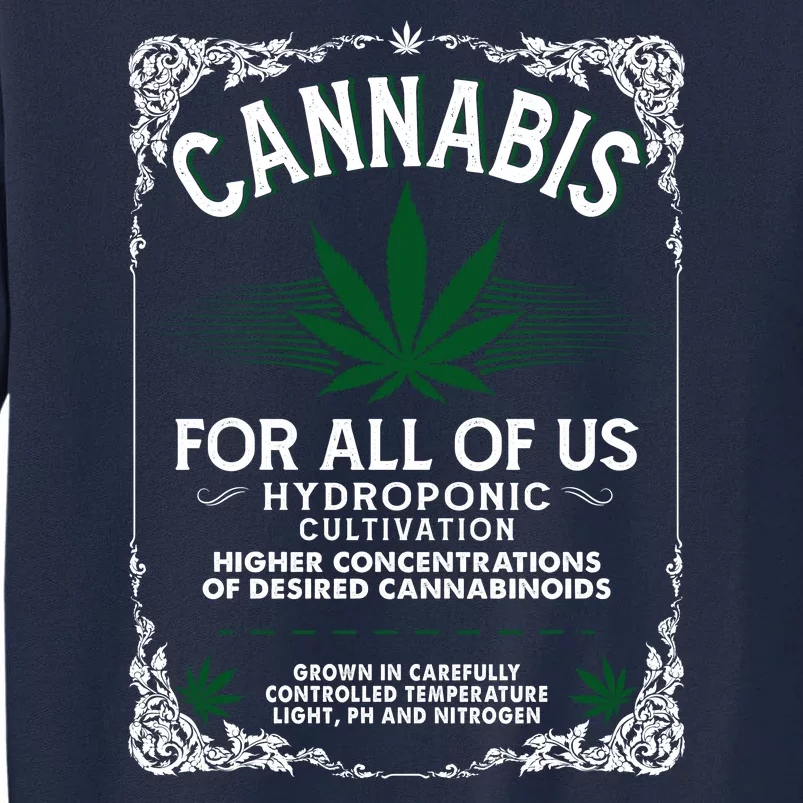 Cannabis For All Of Us Tall Sweatshirt