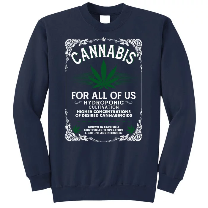 Cannabis For All Of Us Tall Sweatshirt