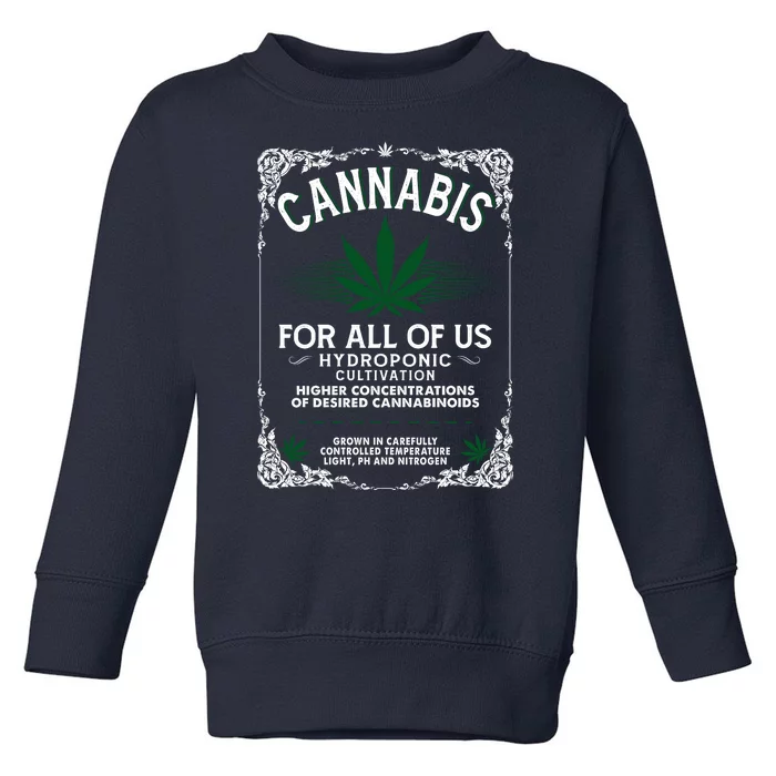 Cannabis For All Of Us Toddler Sweatshirt