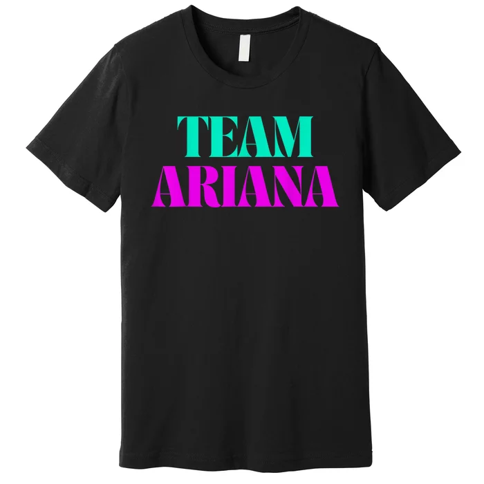 Cheer For Ariana, Show Support Be On Team Ariana | 90s Style Premium T-Shirt