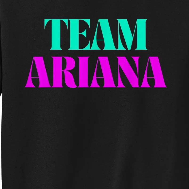 Cheer For Ariana, Show Support Be On Team Ariana | 90s Style Tall Sweatshirt