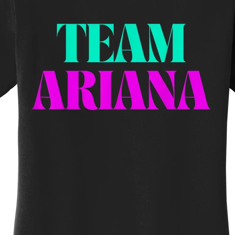 Cheer For Ariana, Show Support Be On Team Ariana | 90s Style Women's T-Shirt