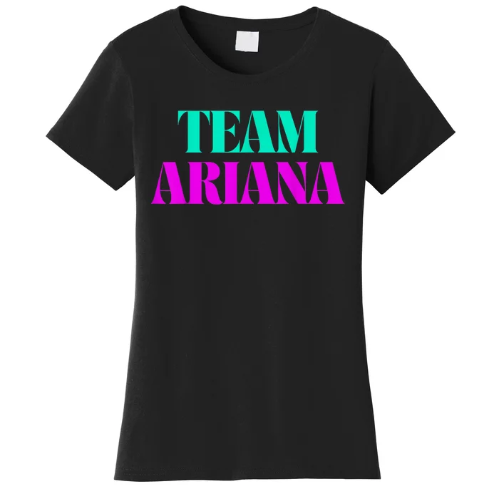 Cheer For Ariana, Show Support Be On Team Ariana | 90s Style Women's T-Shirt