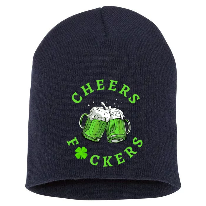 Cheers Fuckers Beer PatrickS Day Short Acrylic Beanie