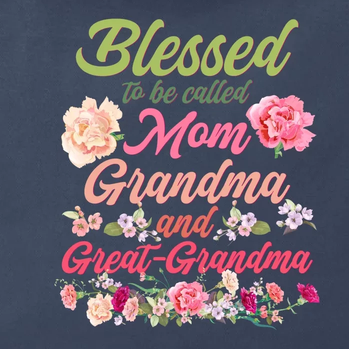 Cute Flower Blessed To Be Called Mom Grandma And Great Grandma Zip Tote Bag