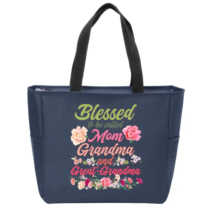 Cute Flower Blessed To Be Called Mom Grandma And Great Grandma Zip Tote Bag