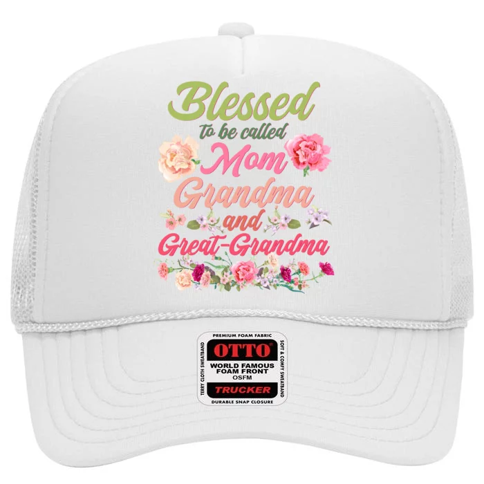 Cute Flower Blessed To Be Called Mom Grandma And Great Grandma High Crown Mesh Trucker Hat