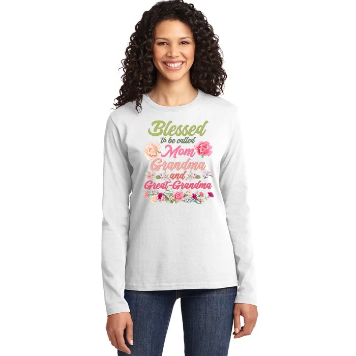 Cute Flower Blessed To Be Called Mom Grandma And Great Grandma Ladies Long Sleeve Shirt