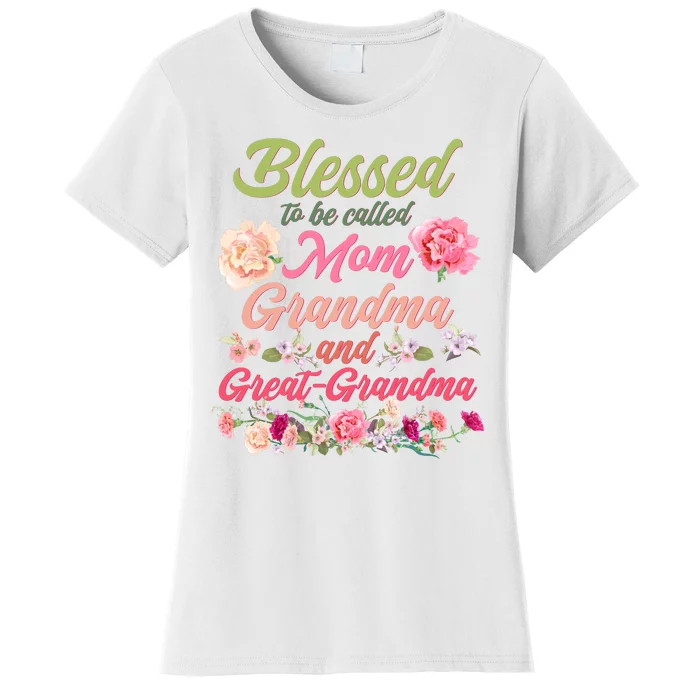 Cute Flower Blessed To Be Called Mom Grandma And Great Grandma Women's T-Shirt