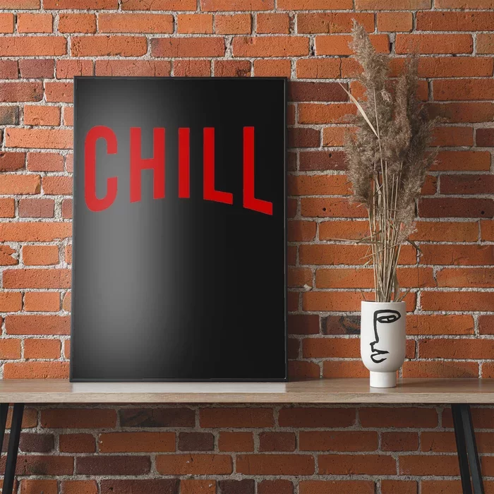 Chill For Ballers Hustlers & Movie Fanatic Gifts Poster