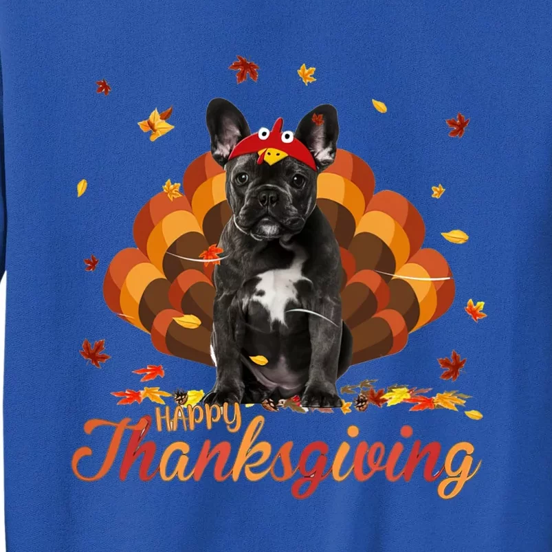 Cute French Bulldog Happy Thanksgiving Turkey Dog Crispy Tall Sweatshirt