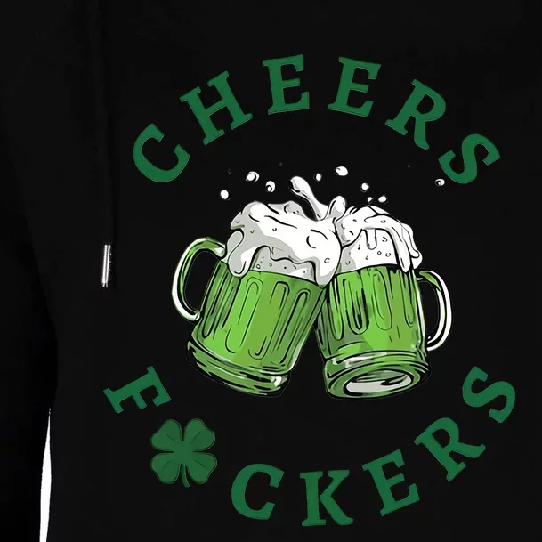 Cheers Fucker Beer Lover Drinking Team Saint Patrick's Day Matching Group Womens Funnel Neck Pullover Hood