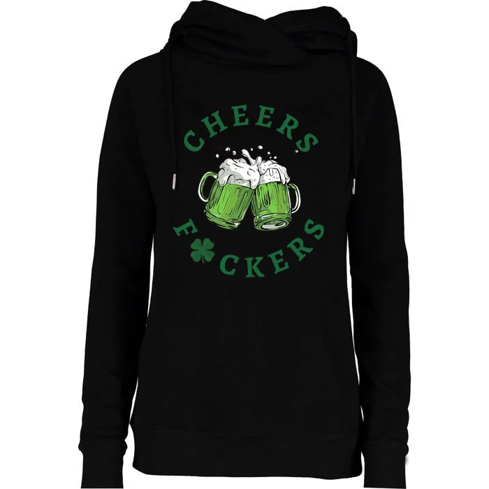 Cheers Fucker Beer Lover Drinking Team Saint Patrick's Day Matching Group Womens Funnel Neck Pullover Hood