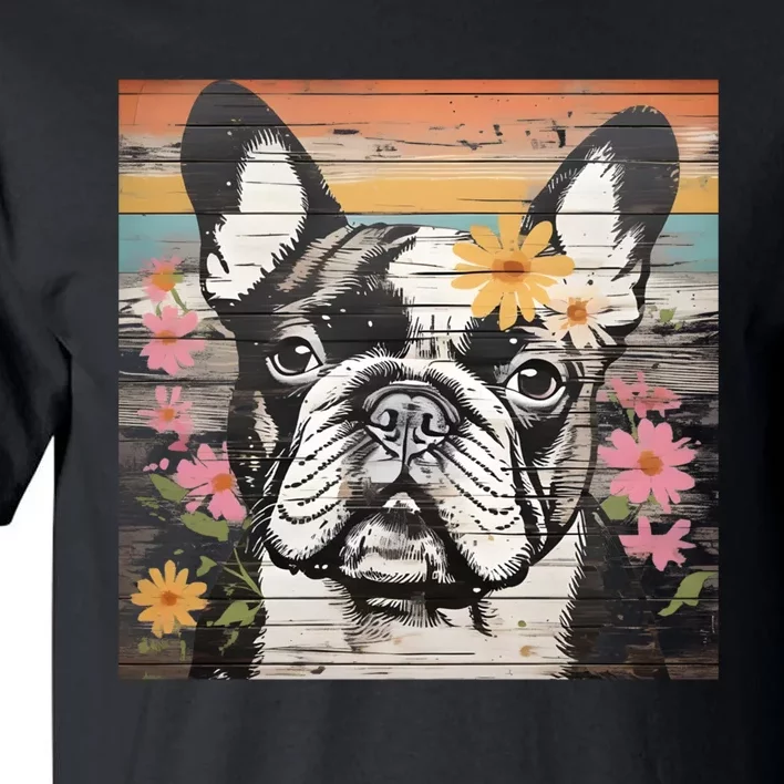 Cute French Bulldog Owner Rustic Floral Art Dog Lover Gift Tall T-Shirt