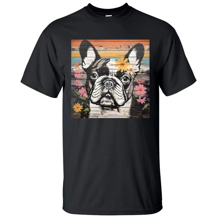 Cute French Bulldog Owner Rustic Floral Art Dog Lover Gift Tall T-Shirt