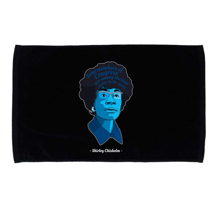 Congress Famous Black Quote Shirley Chisholm Gift Microfiber Hand Towel