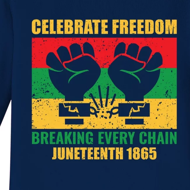 Celebrate Freedom Breaking Every Chain Juneteenth 1865 Gift Baby Long Sleeve Bodysuit