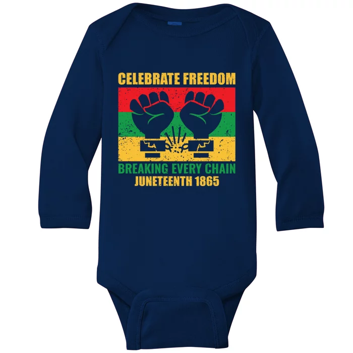 Celebrate Freedom Breaking Every Chain Juneteenth 1865 Gift Baby Long Sleeve Bodysuit