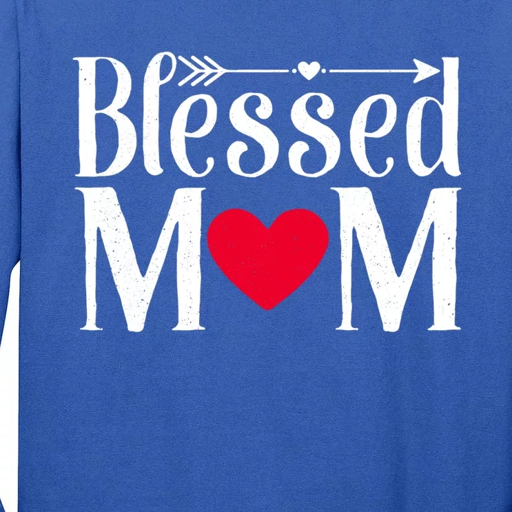 Cute Funny Blessed Mama Love Mom Gift Tall Long Sleeve T-Shirt