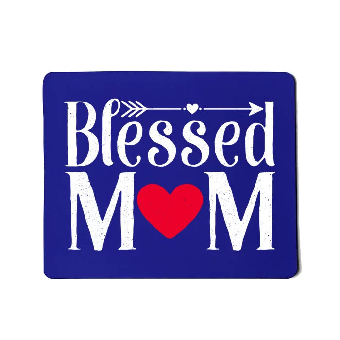 Cute Funny Blessed Mama Love Mom Gift Mousepad