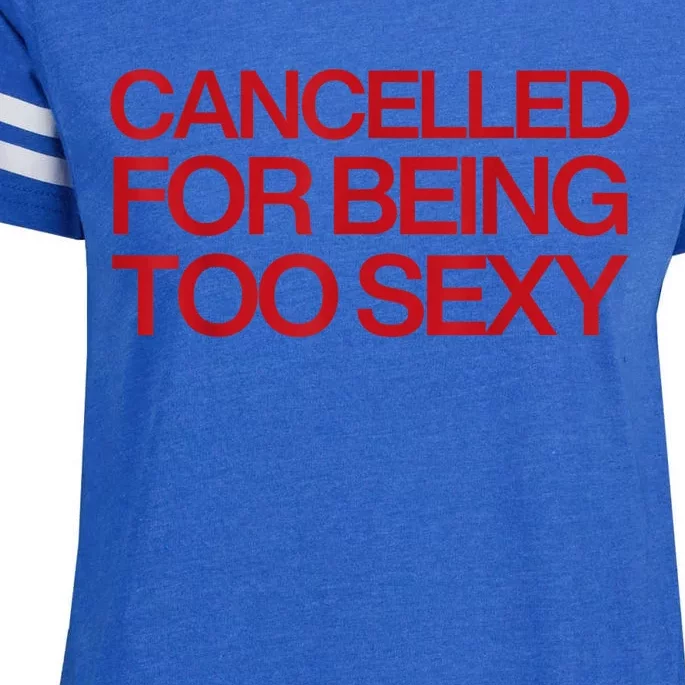 Cancelled For Being Too Sexy Enza Ladies Jersey Football T-Shirt