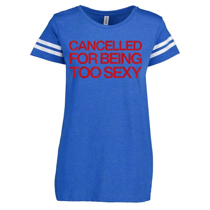 Cancelled For Being Too Sexy Enza Ladies Jersey Football T-Shirt