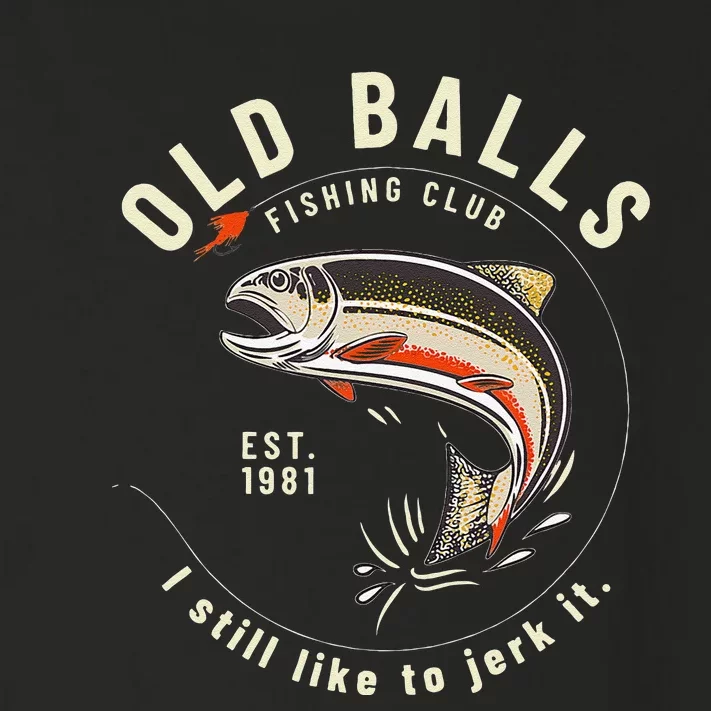 Cute Funny Birthday Fishing Gifts For Dad Old Balls Club 40th Toddler Long Sleeve Shirt