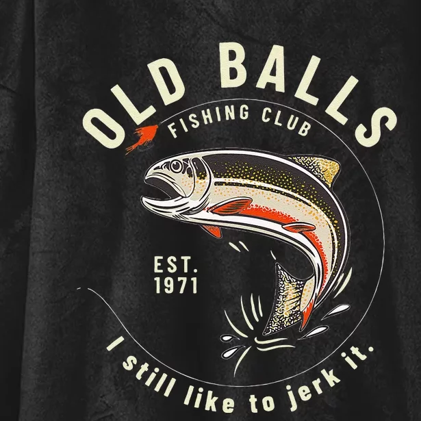 Cute Funny Birthday Fishing Gifts For Dad Old Balls Club 50th Hooded Wearable Blanket