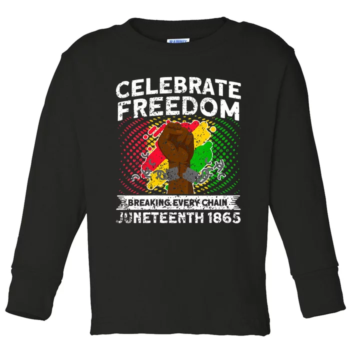 Celebrate Freedom Breaking Every Chain African Juneteenth Toddler Long Sleeve Shirt