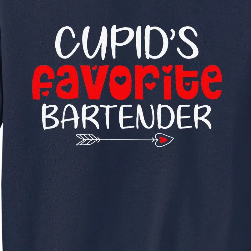 Cupid's Favorite Bartender Teacher Valentines Day Gift Tall Sweatshirt