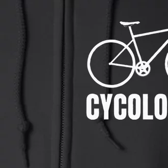 Cycologist Funny Bicycle Bike Gift Full Zip Hoodie