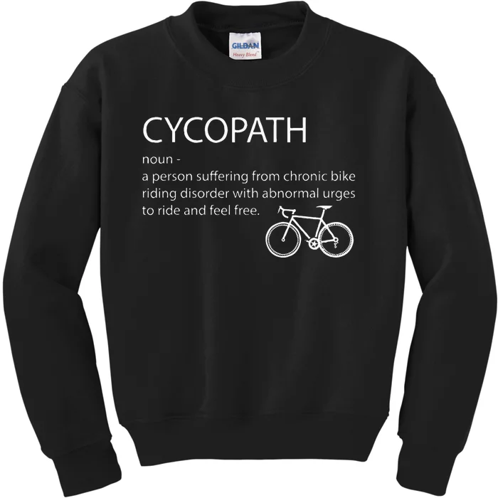 Cycopath Funny Bike Cycle Cyclist Pun Quote Humor Kids Sweatshirt