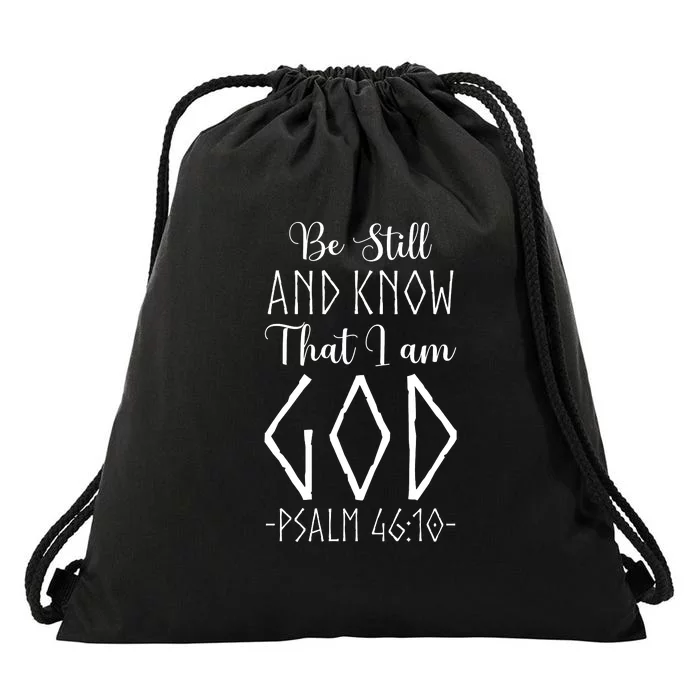 Christian Faith Be Still And Know That I Am God Drawstring Bag