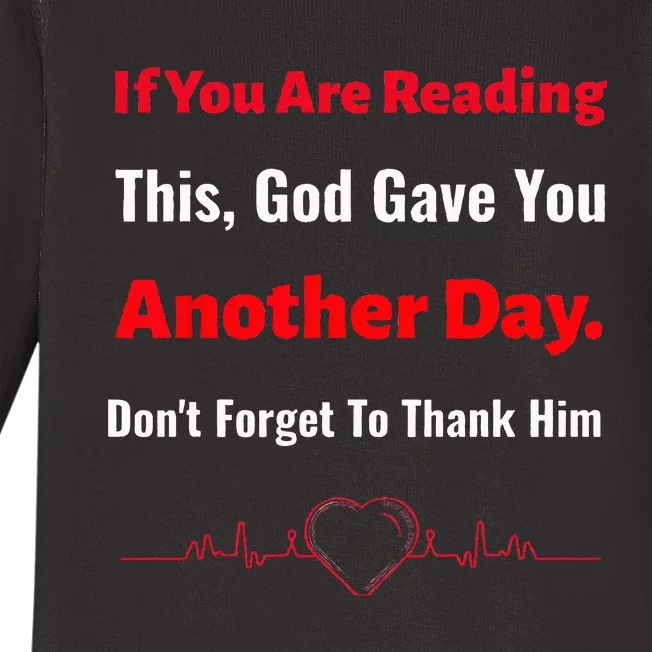 Cute Faith Based If you are reading this God gave you.. Baby Long Sleeve Bodysuit