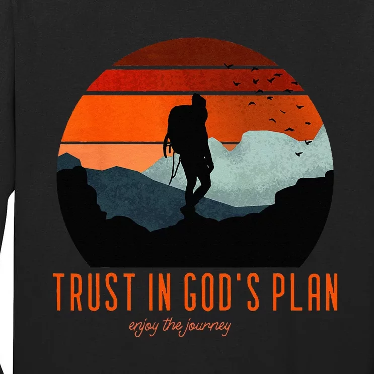 Cute Faith Based Trust God's Plan. Enjoy The Journey. Tall Long Sleeve T-Shirt