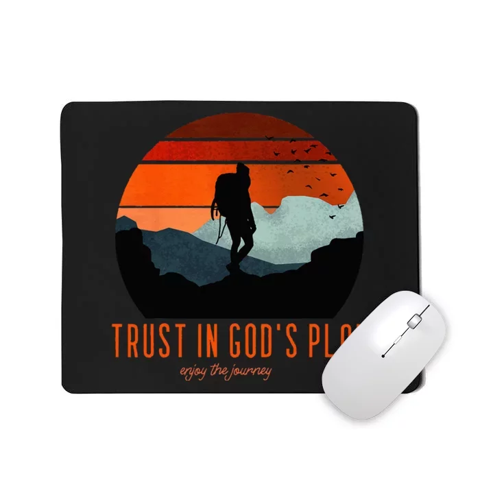 Cute Faith Based Trust God's Plan. Enjoy The Journey. Mousepad