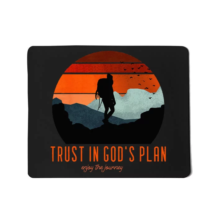 Cute Faith Based Trust God's Plan. Enjoy The Journey. Mousepad