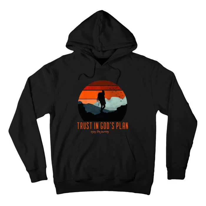 Cute Faith Based Trust God's Plan. Enjoy The Journey. Tall Hoodie