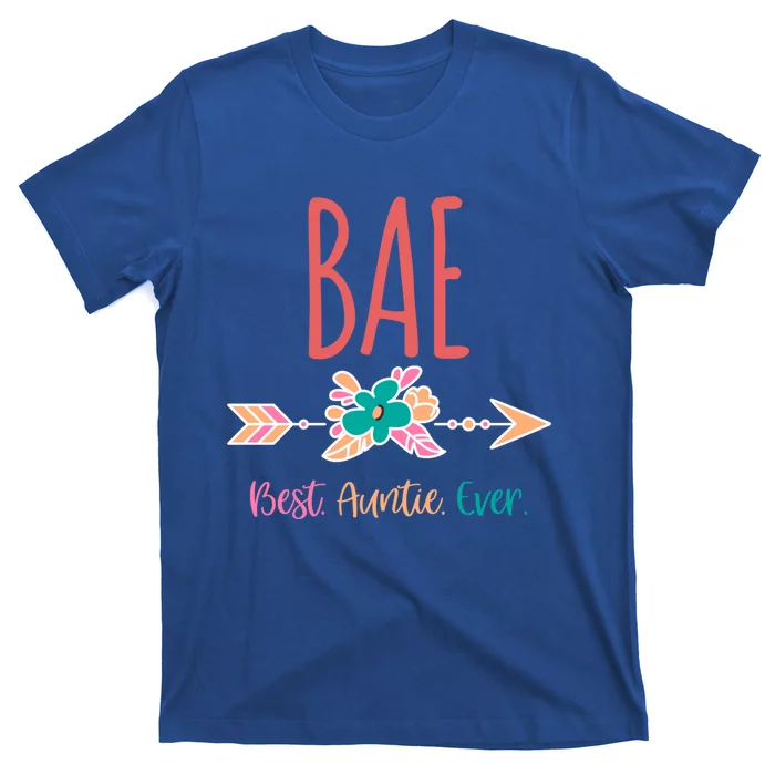 Cool Funny Bae Best Auntie Ever Design Gift T-Shirt