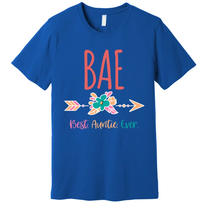 Cool Funny Bae Best Auntie Ever Design Gift Premium T-Shirt