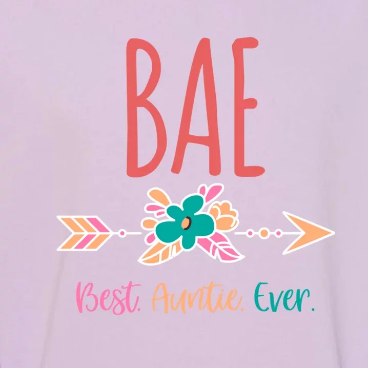 Cool Funny Bae Best Auntie Ever Design Gift Garment-Dyed Sweatshirt